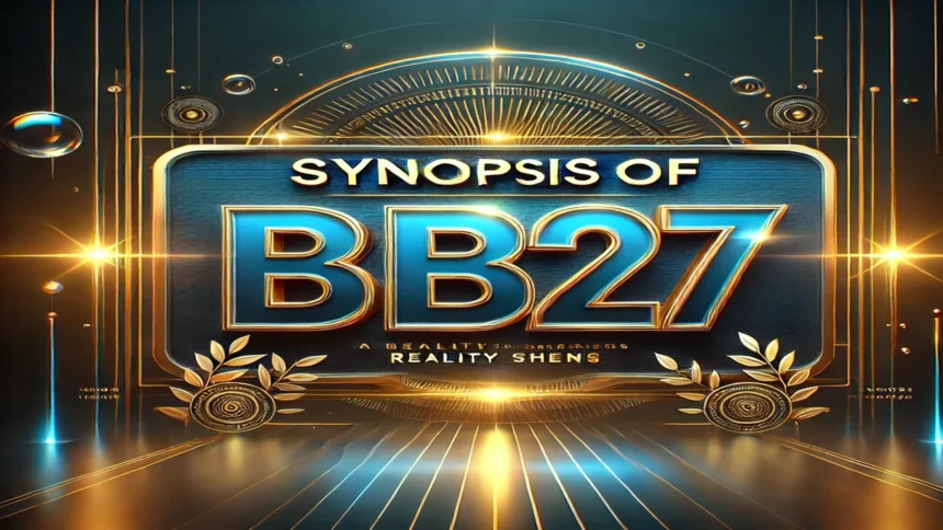 Synopsis Of BB27