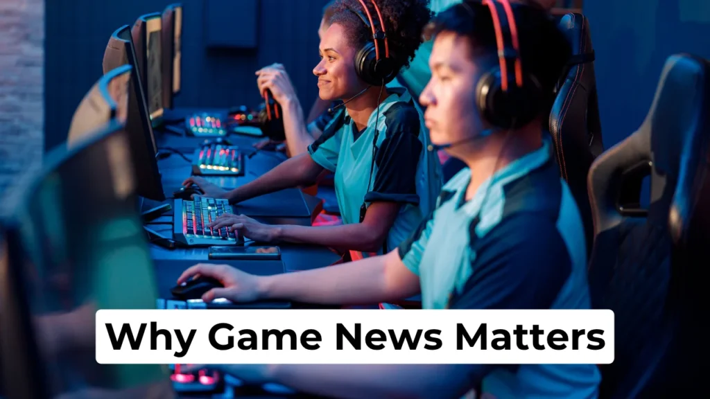 Why Game News Matters